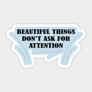 Beautiful things Sticker